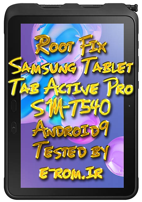 Samsung : آموزش و فایل روت تبلت T540 اندروید 9 تضمینی
