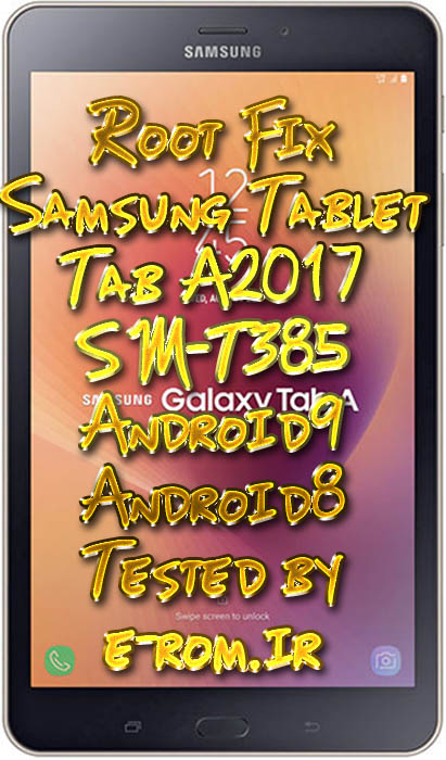 Samsung : آموزش و فایل روت تبلت T385 اندروید 8 و 9 تضمینی