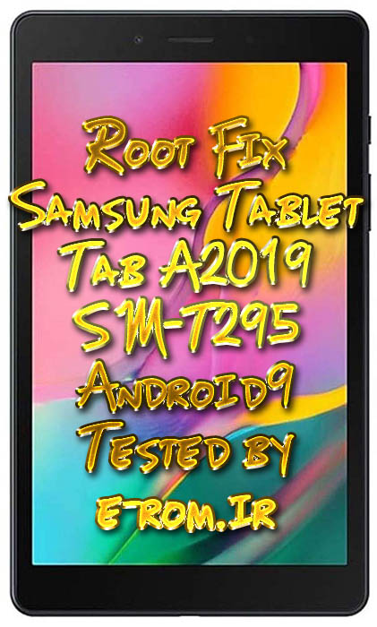 Samsung : آموزش و فایل روت تبلت T295 اندروید 9 تضمینی